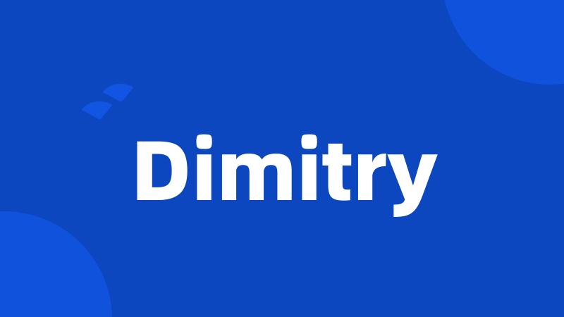 Dimitry