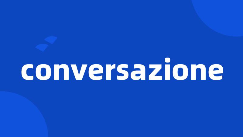 conversazione