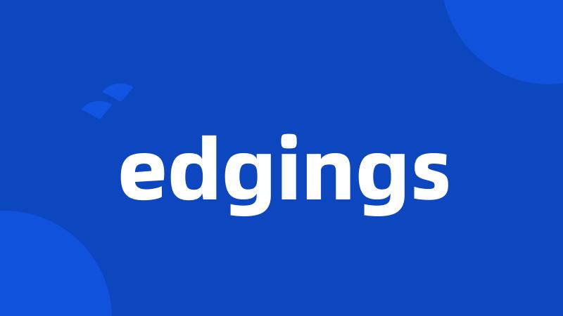 edgings