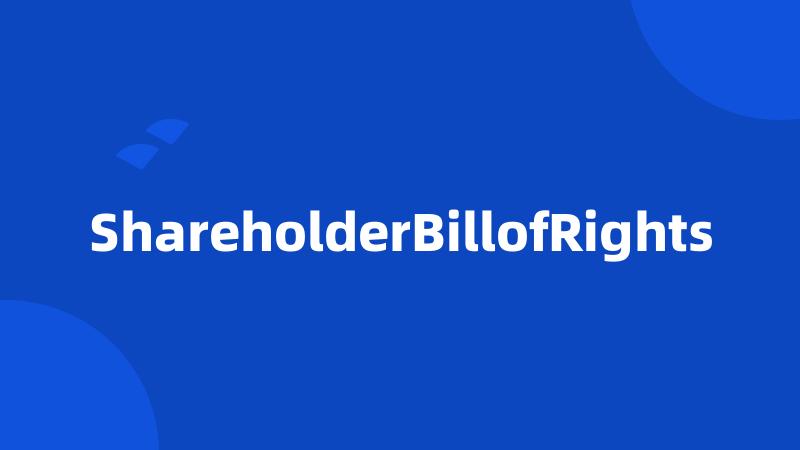 ShareholderBillofRights