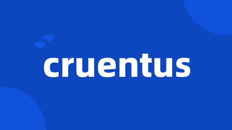 cruentus