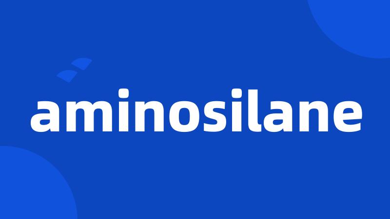 aminosilane