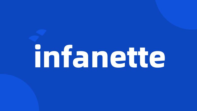 infanette