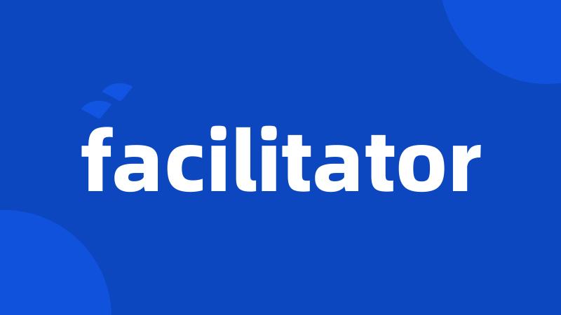 facilitator