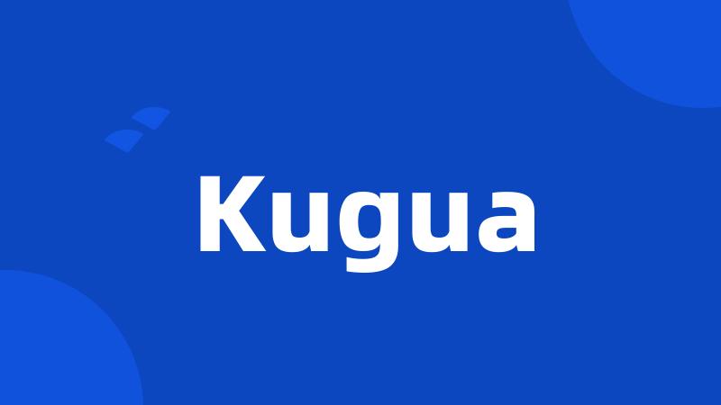 Kugua