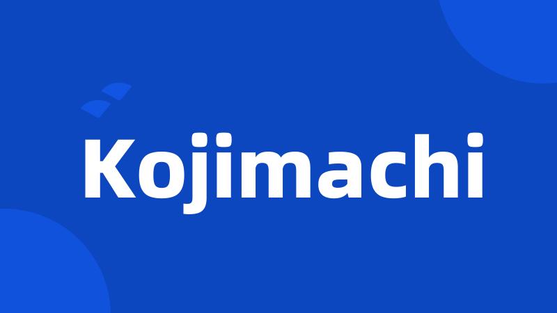 Kojimachi