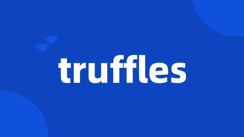 truffles