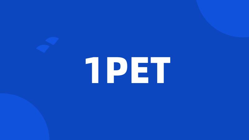 1PET