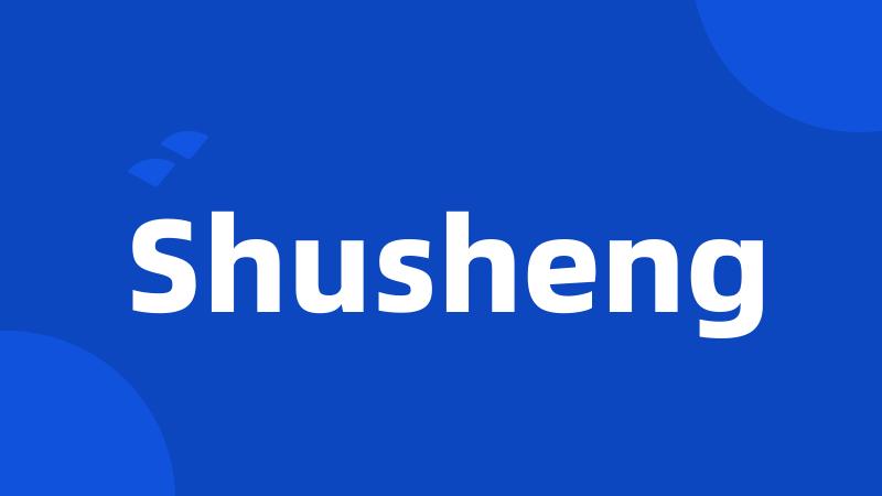 Shusheng