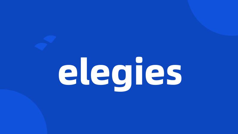 elegies