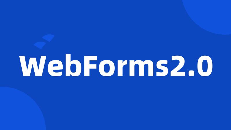 WebForms2.0