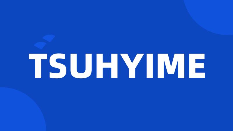 TSUHYIME