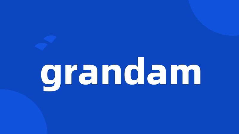 grandam