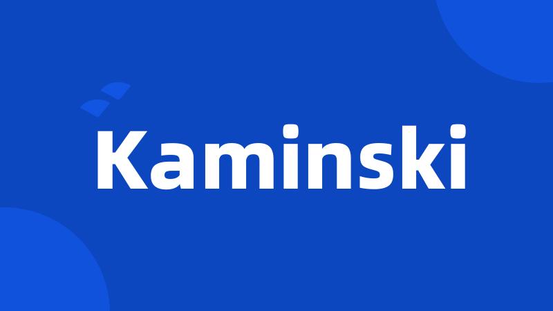 Kaminski