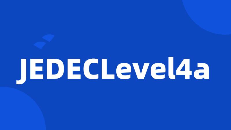 JEDECLevel4a