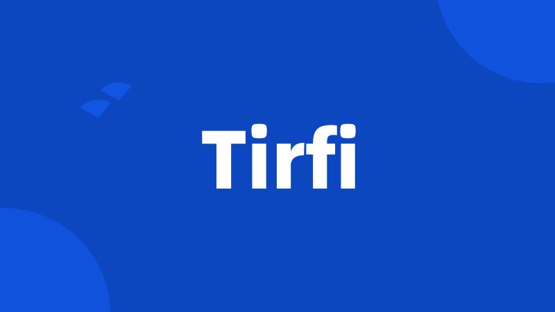 Tirfi