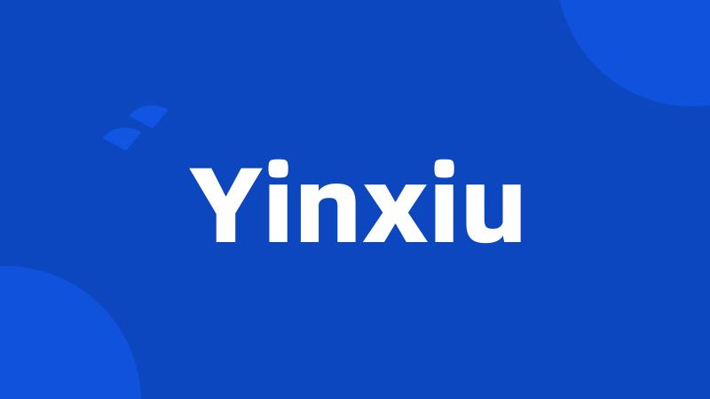 Yinxiu