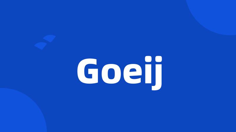 Goeij