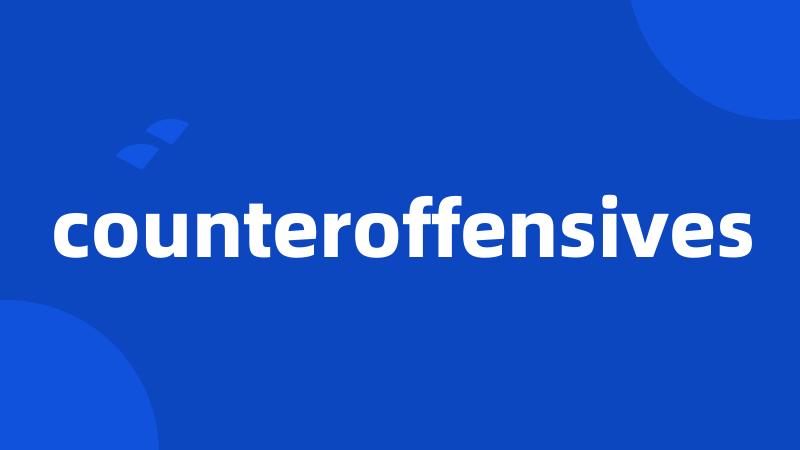 counteroffensives