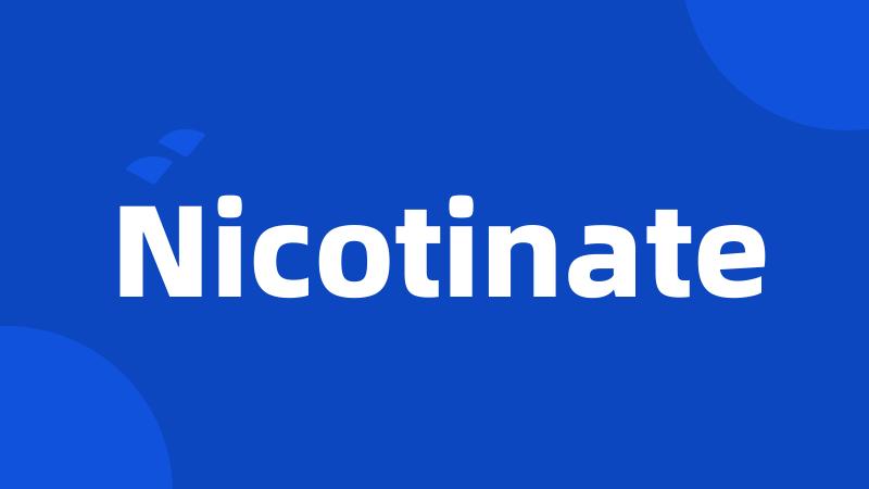 Nicotinate