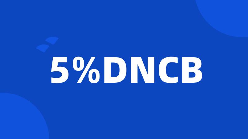 5%DNCB