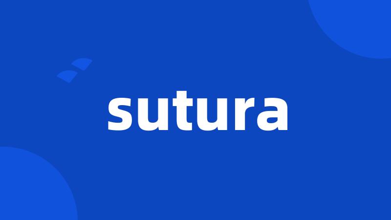 sutura