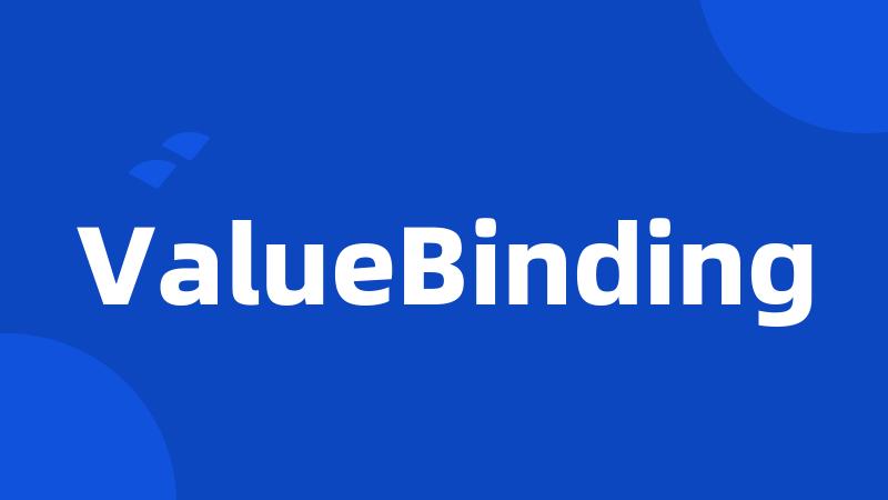 ValueBinding