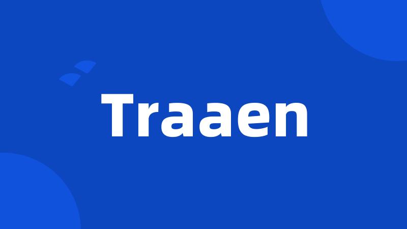 Traaen