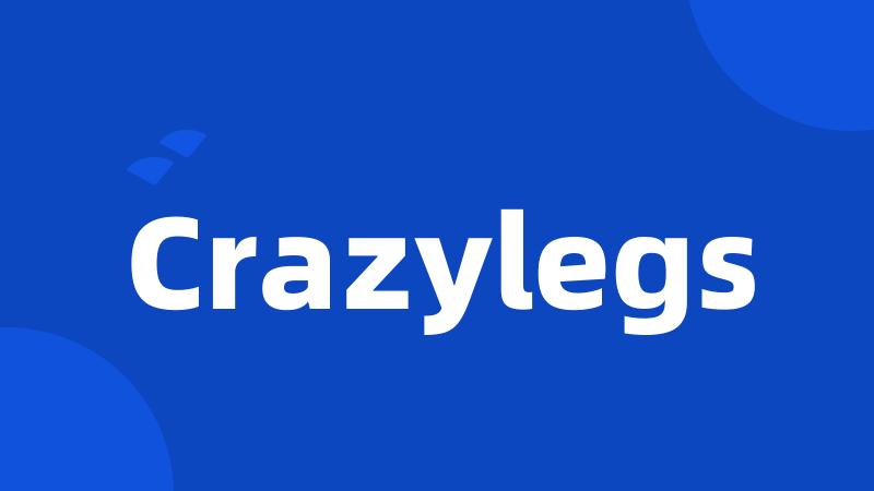 Crazylegs