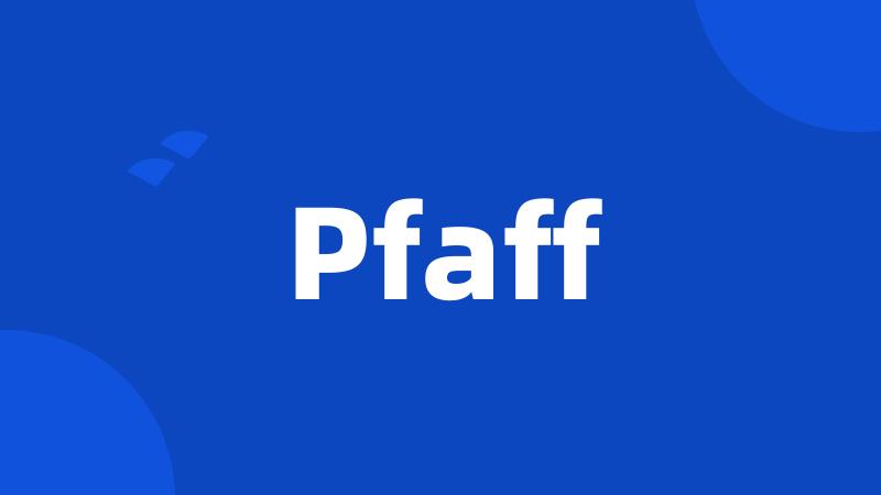 Pfaff