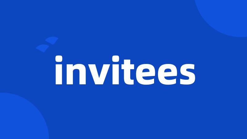 invitees