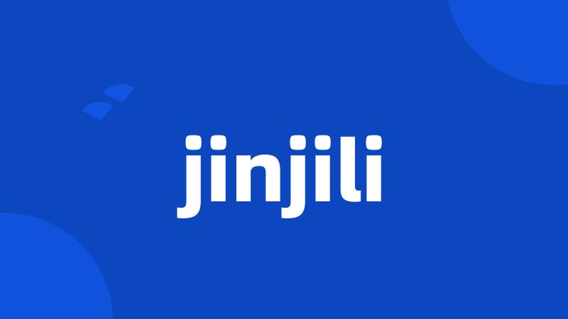 jinjili