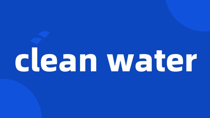 clean water