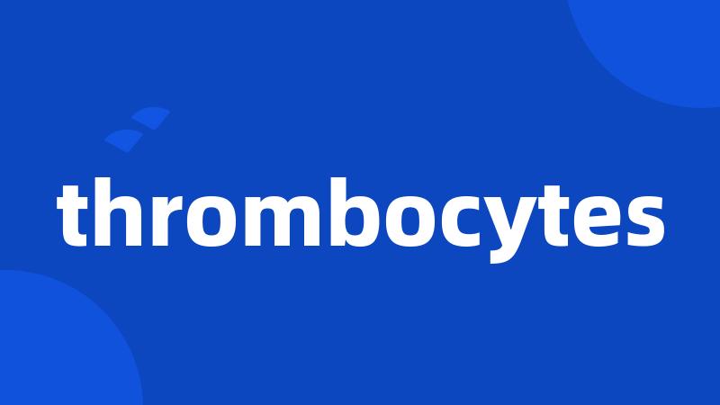 thrombocytes