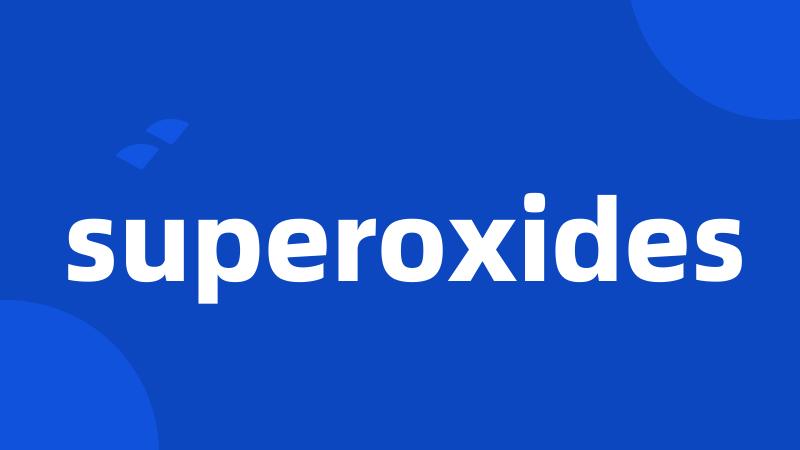 superoxides