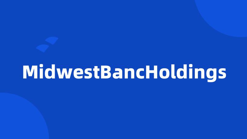 MidwestBancHoldings