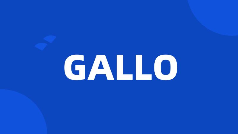 GALLO