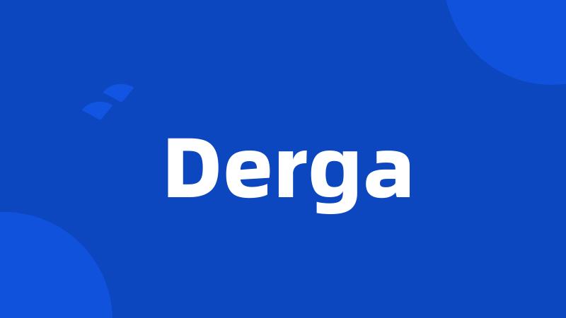 Derga