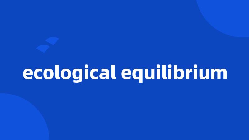 ecological equilibrium