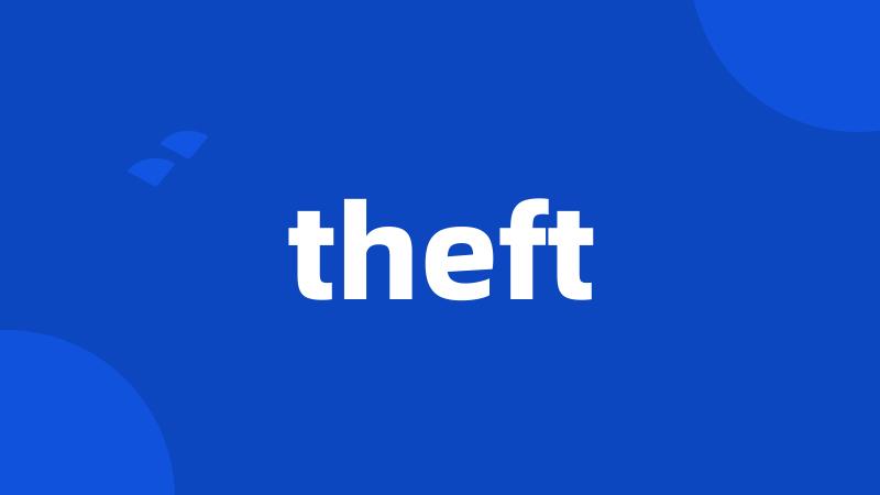 theft