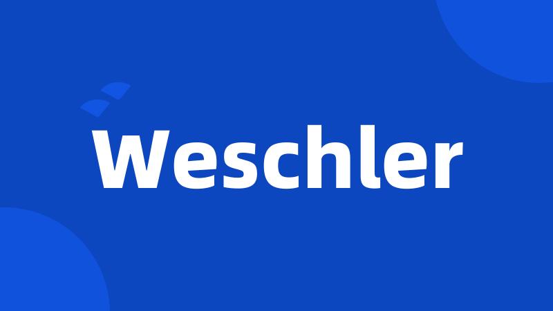 Weschler