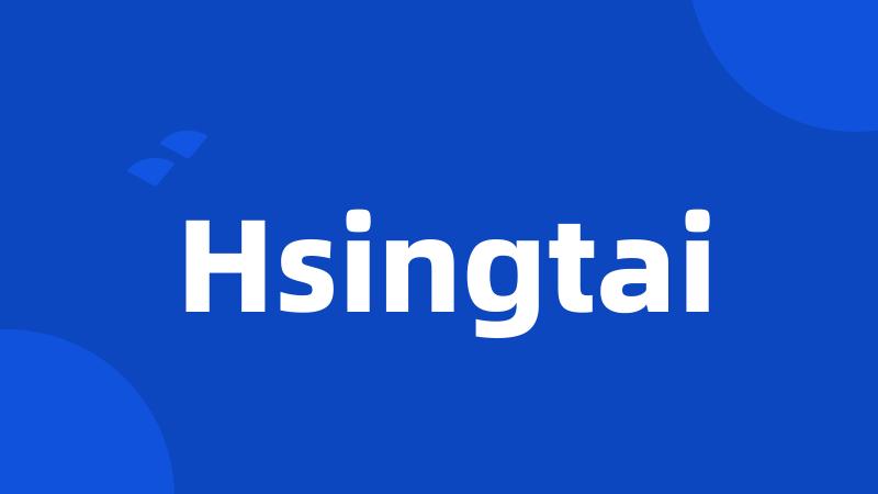 Hsingtai