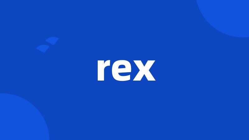 rex