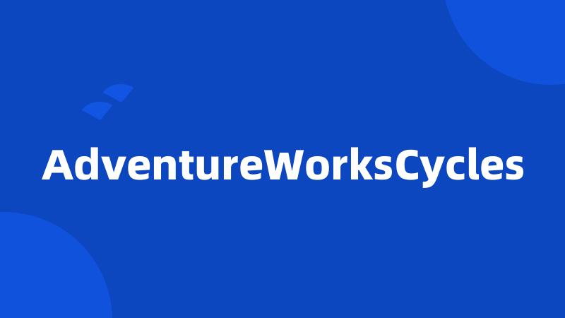 AdventureWorksCycles