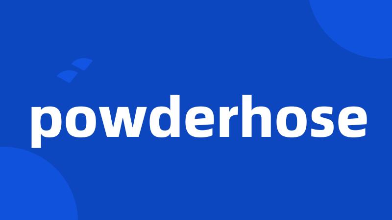 powderhose