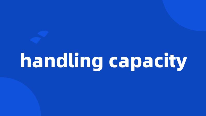 handling capacity