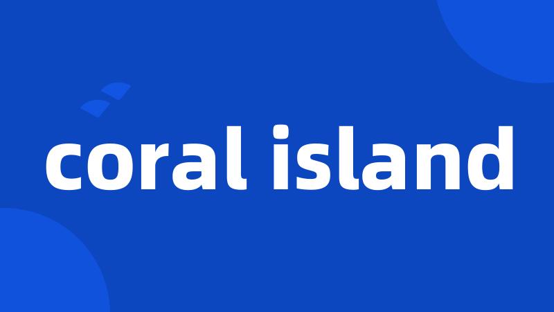 coral island