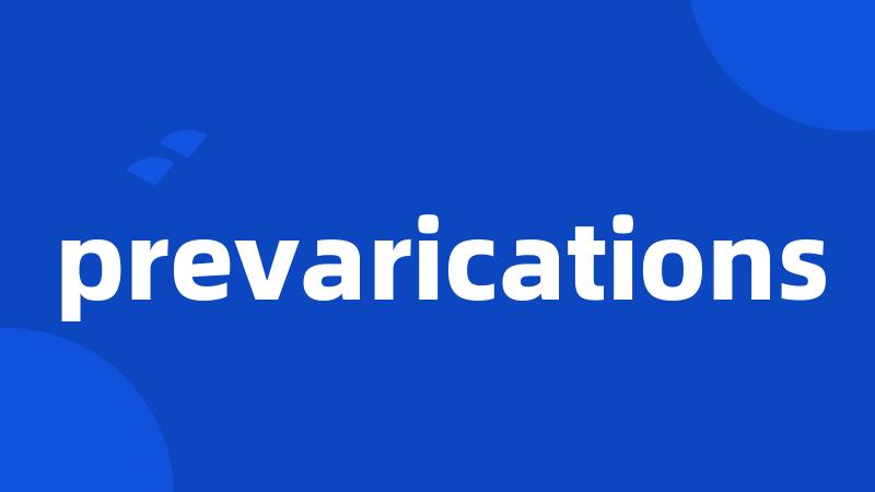 prevarications