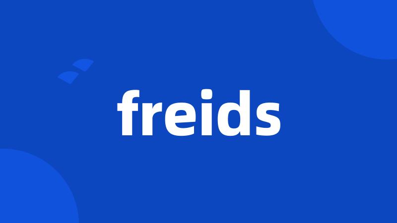 freids