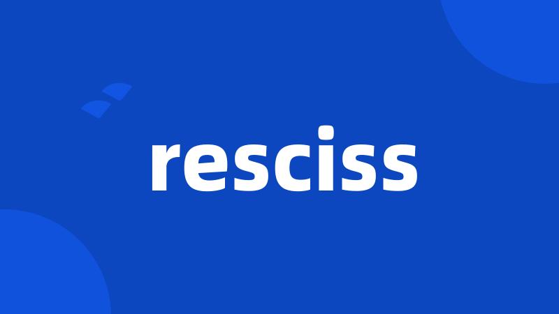 resciss